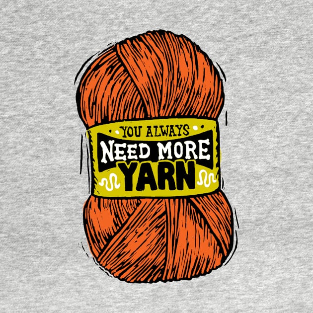 You Always Need More Orange Yarn by Woah there Pickle